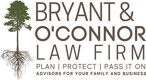 Bryant & O'Connor Law Firm | Plan | Protect | Pass It On | Advisors For Your Family And Business